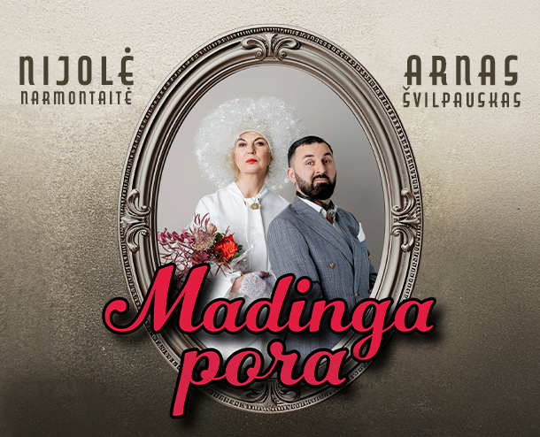 N.Narmontaitė ir A.Švilpauskas „Madinga pora”