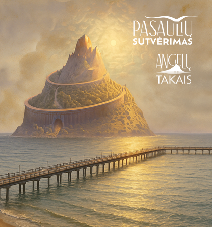 „Angelų takais” ir „Pasaulių sutvėrimas”